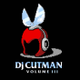 DJ Cutman Volume III